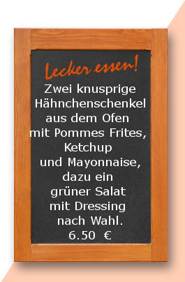 Mittagstisch am  Montag den 19.06.2017: Zwei knusprige Hähnchenschenkel aus dem Ofen mit Pommes Frites, Ketchup und Mayonnaise, dazu ein grüner Salat mit Dressing nach Wahl.