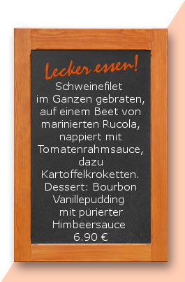 Mittagstisch am Mittwoch den 13.09.2017: Schweinefilet im ganzen gebraten, auf einen Beet von marinierten Rucola, nappiert mit Tomatenrahmsauce, dazu Kartoffelkroketten. Dessert: Bourbon Vanillepudding mit pürierter Himbeersauce