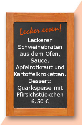 Mittagstisch am Montag den 03.07.2017: Leckeren Schweinebraten aus dem Ofen, Sauce, Apfelrotkraut und Kartoffelkroketten. Dessert: Quarkspeise mit Pfirsichstückchen