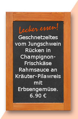 Mittagstisch am Montag den 15.01.20187: Geschnetzeltes vom Jungschweinrücken in Champignon-Frischkäse Rahmsauce an Kräuter-Pilawreis mit Erbsengemüse. 6,90 €