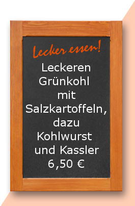 Mittagstisch:Leckeren Grünkohl mit Salzkartoffeln, dazu Kohlwurst und Kassler