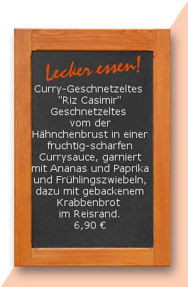 Mittagstisch am Freitag den 15.09.2017: Curry-Geschnetzeltes  "Riz Casimir" Zartes Geschnetzeltes  vom der Hähnchenbrust in einer fruchtig-scharfen Currysauce, garniert mit Ananas und Paprika und Frühlingszwiebeln, garniert mit gebackenem Krabbenbrot im R