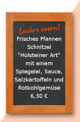 Mittagtisch: Frisches Pfannen Schnitzel "Holsteiner Art" mit einem Spiegelei, Sauce, Salzkartoffeln und Rotkohlgemüse