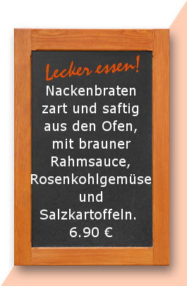 Mittagstisch am Freitag den 02.03.2018: Nackenbraten zart und saftig aus den Ofen, mit brauner Rahmsauce, Rosenkohlgemüse und Salzkartoffeln. 6,90 €