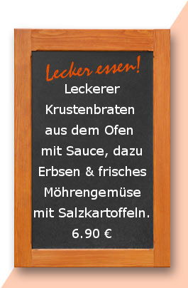 Mittagstisch am Dienstag den 10.04.2018: Leckerer Krustenbraten aus dem Ofen mit Sauce, dazu Erbsen & frisches Möhrengemüse mit Salzkartoffeln. 6,90 €