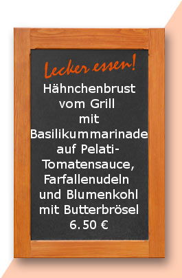 Mittagstsich am Dienstag den 23.05.2017 Hähnchenbrust vom Grill mit Basilikummarinade auf Pelati-Tomatensauce, Farfallenudeln und Blumenkohl mit Butterbrösel