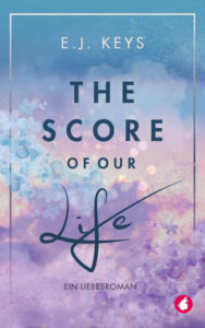 Buchcover "The Score of Our Life" von E.J. Keys