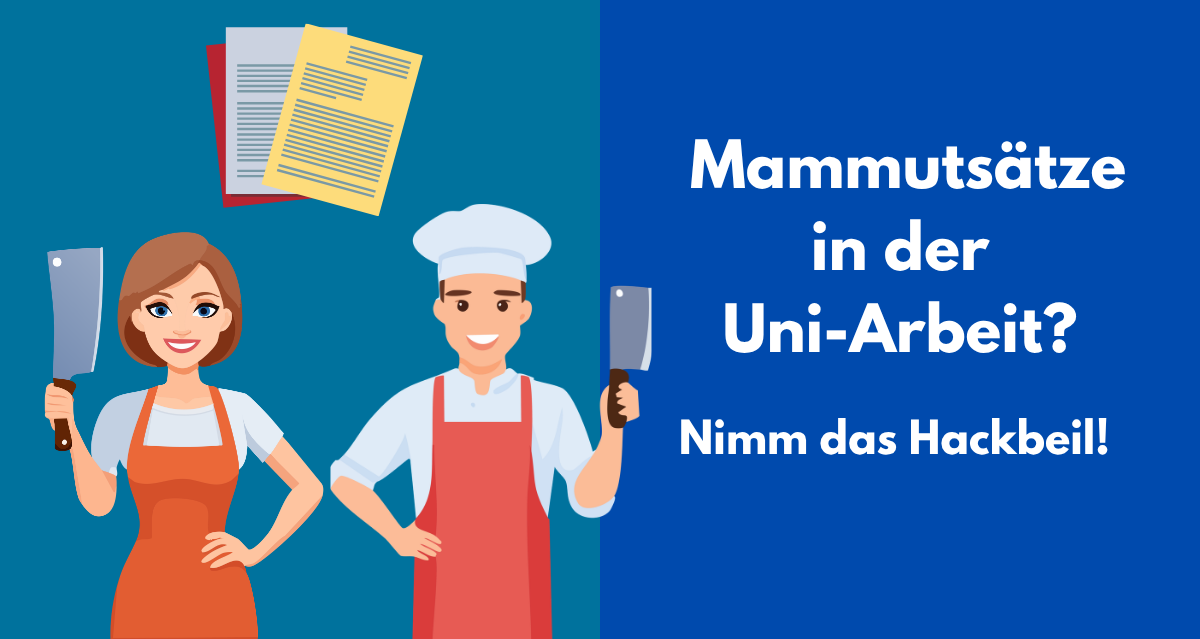 Tipps gegen Mammutsätze in deiner Uni-Arbeit
