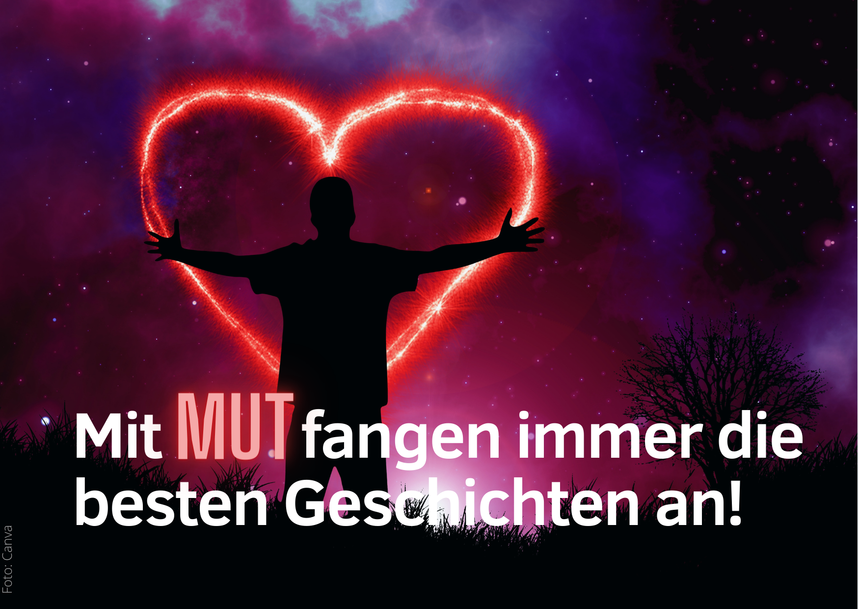 Mut ist die Kraft, die Träume wahrwerden lässt