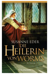 Die Heilerin von Worms, Susanne Eder