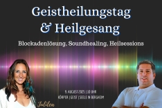 Geistheilungstag und Heilgesang mit Julilea und dem Geistheiler Jesus Lopez