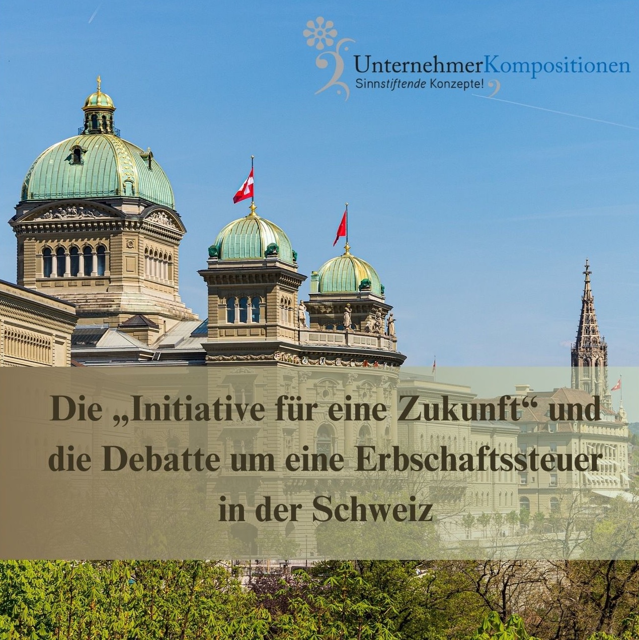 Die „Initiative für eine Zukunft“ und die Debatte um eine Erbschaftssteuer in der Schweiz