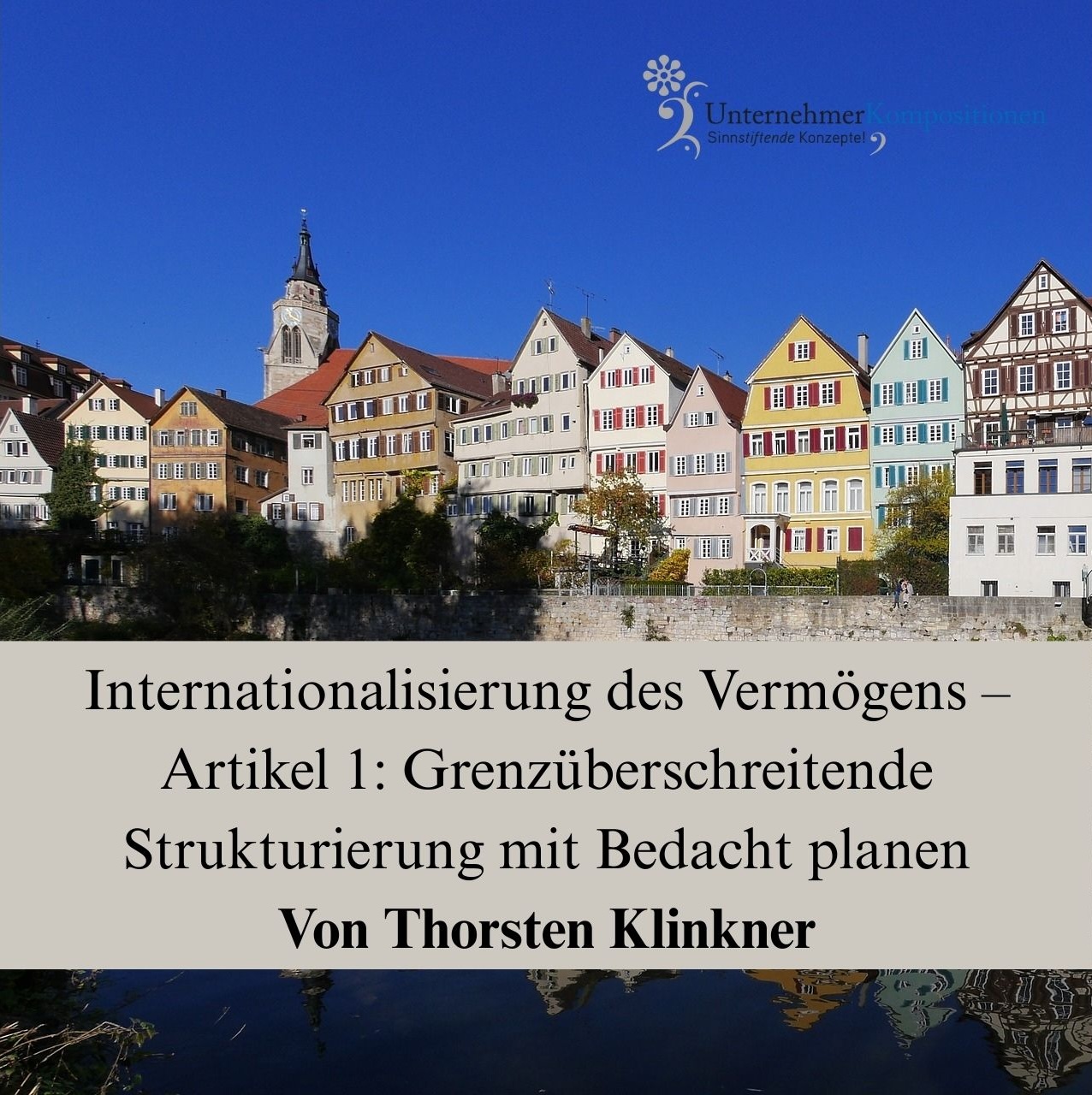 Internationalisierung des Vermögens – Artikel 1: Grenzüberschreitende Strukturierung mit Bedacht planen