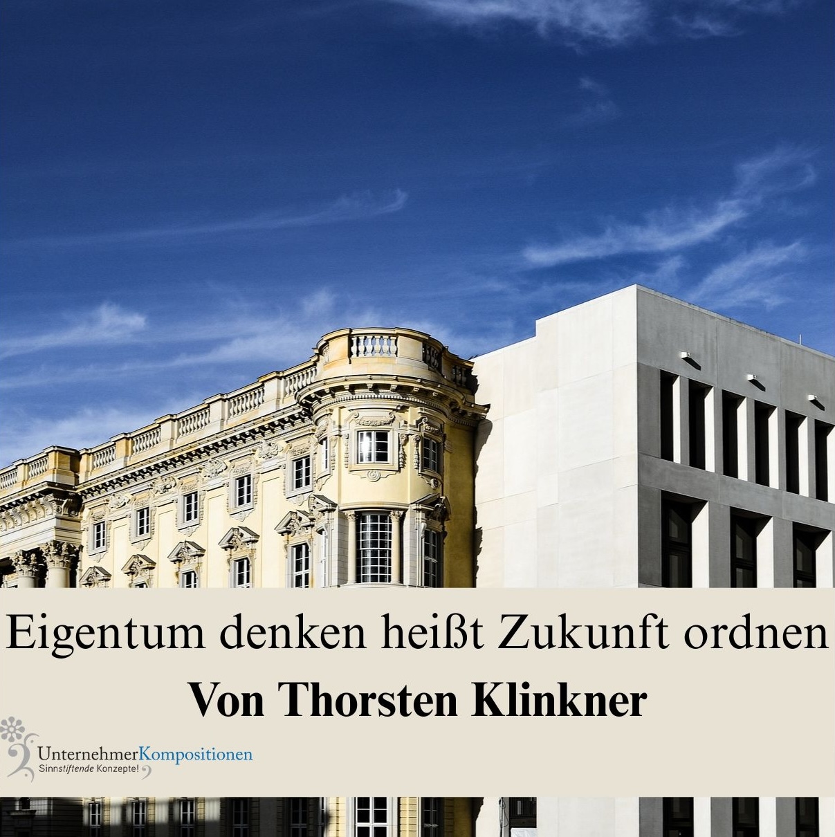 Eigentum denken heißt Zukunft ordnen