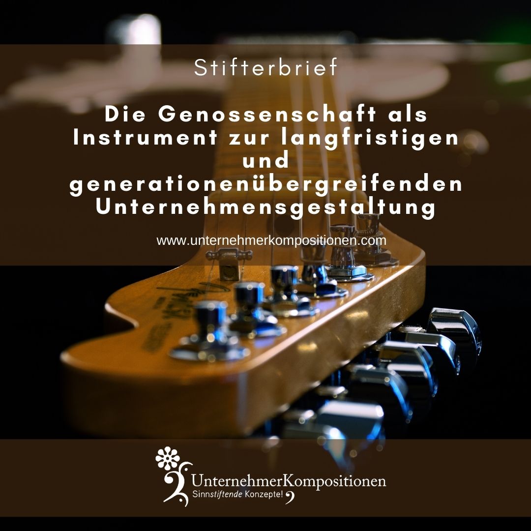 Die Genossenschaft als Instrument zur langfristigen und generationenübergreifenden Unternehmensgestaltung