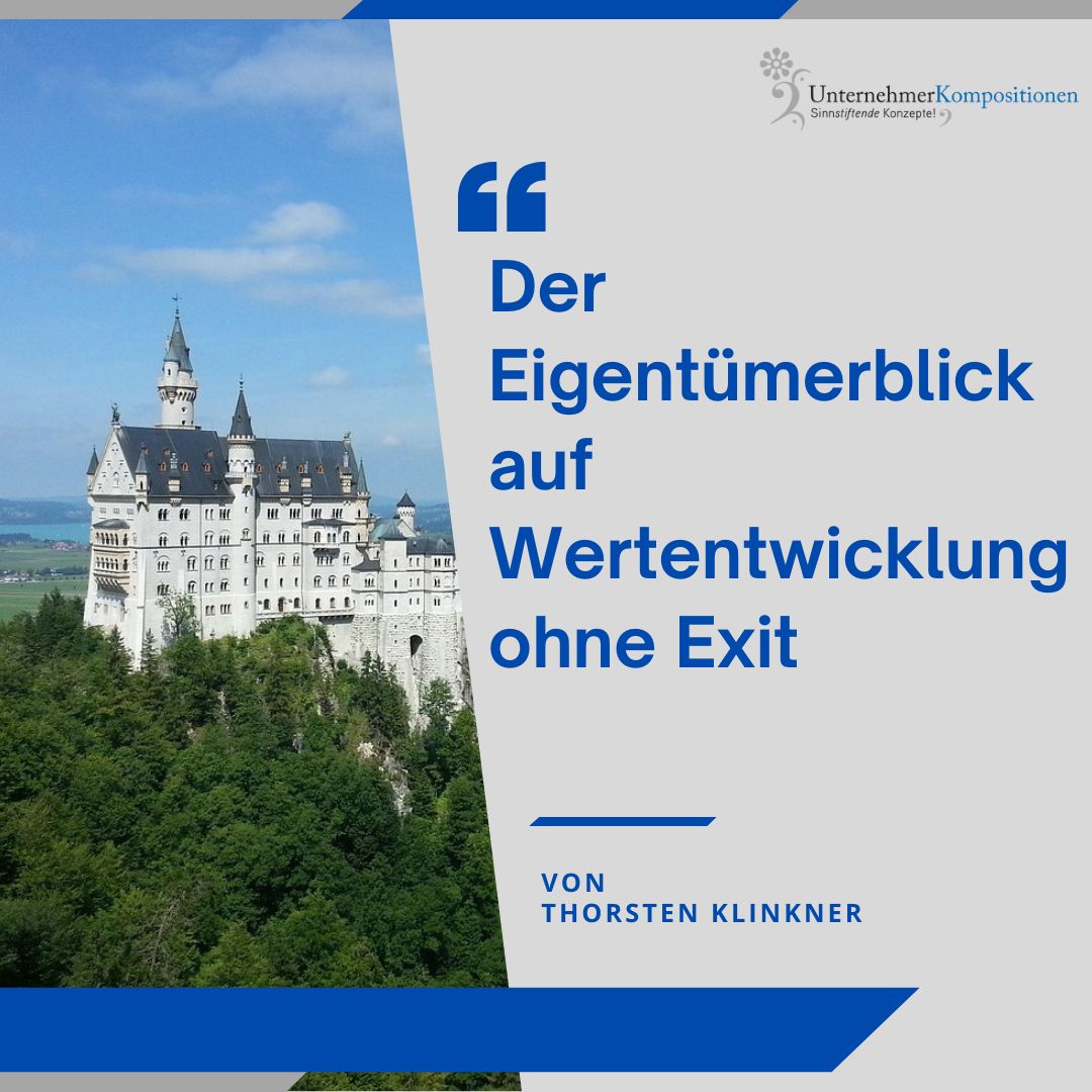 Der Eigentümerblick auf Wertentwicklung ohne Exit