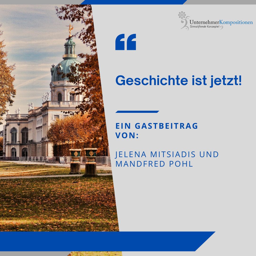Geschichte ist jetzt!