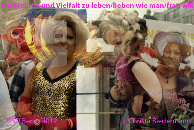 "Für Freiheit und Vielfalt zu leben/lieben wie man/frau will", analoge Farbfotografien, je 40 x 60 cm, CSD Berlin 2012, c Christa Biedermann