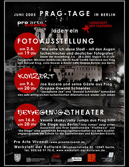 PRAG-TAGE in Berlin  - Fotoausstellung "Wie sehe ich diese Stadt"  - Konzert - Bewegungstheater;   Grafik-Design, Photographie, Druckvorbereitung