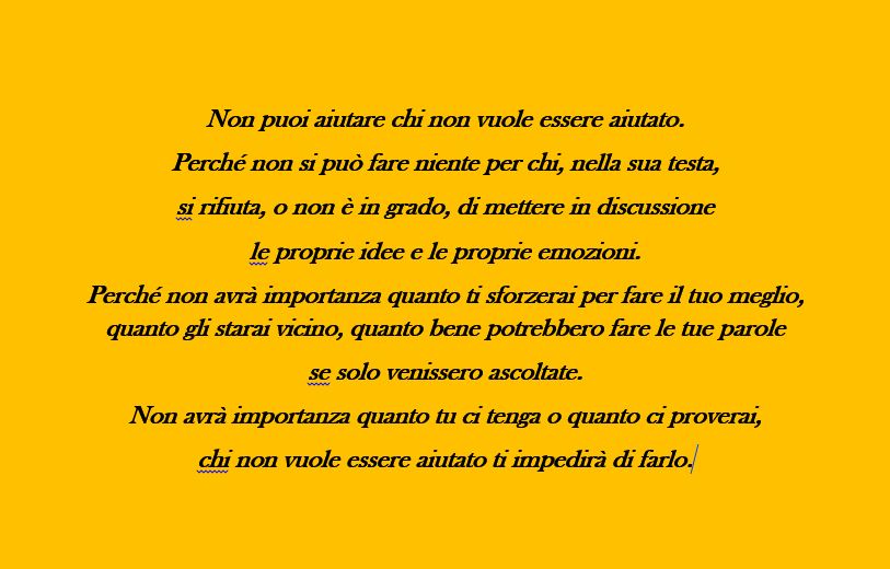 Non Puoi Aiutare Chi Non Vuole