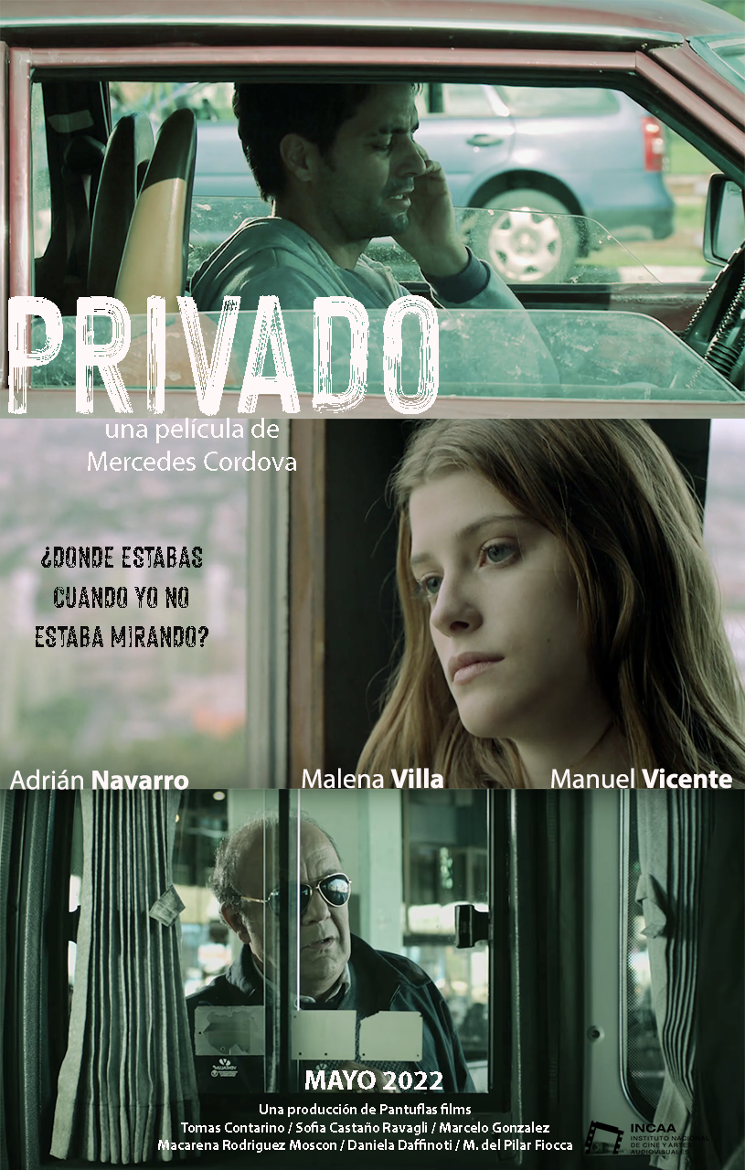 “Privado”, Pantuflas Films | 2020 -  1º C.