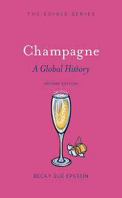 Champagne: A Global History (2nd edition in English) by Becky Sue Epstein
