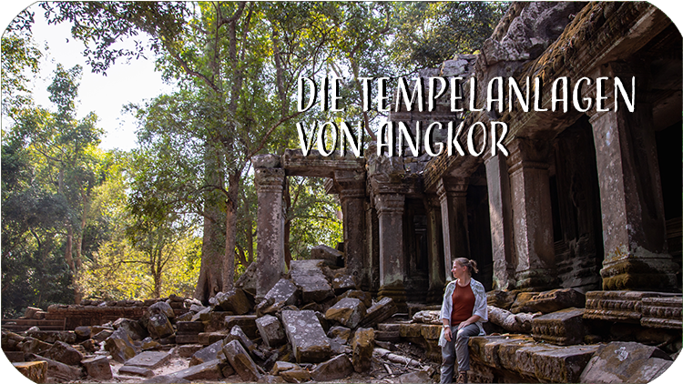 Die Tempelanlagen von Angkor