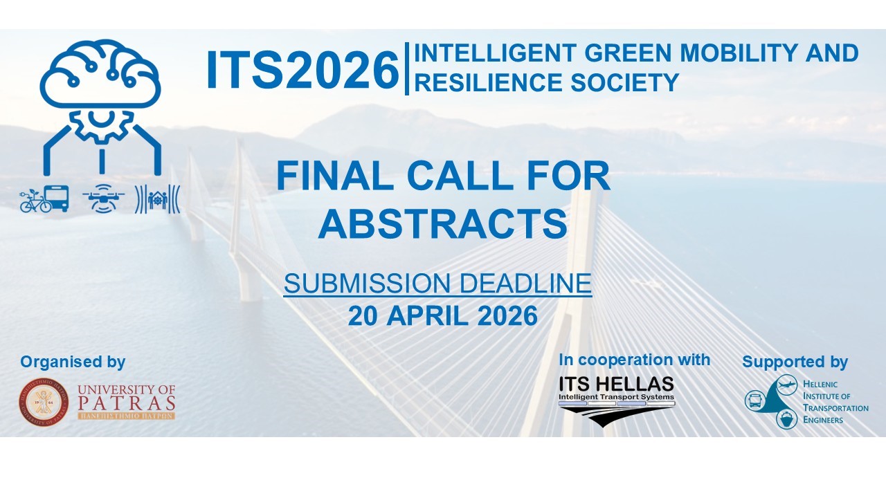 International Conference ITS2026: “Intelligent Green Mobility and Resilience Society”, Greece on 12–13 November 2026