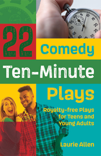 Students Love 22 Comedy Ten-Minute Plays!