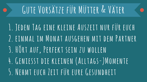 Gute Vorsätze fürs neue Jahr für Mütter und Väter