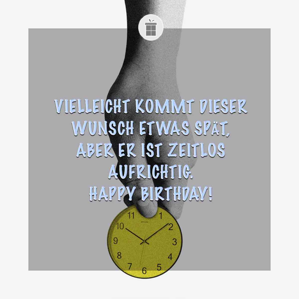 Geburtstagswünsche Nachträglich gratulieren ️ GZG