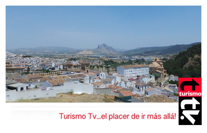 Antequera en la mirada de Turismo Tv, Televisión Turística en españa