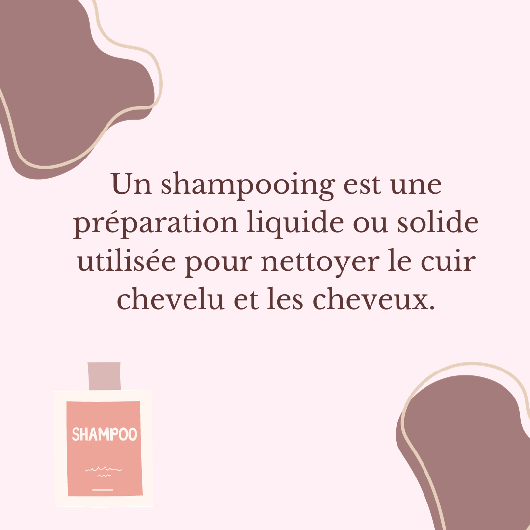 Qu'est-ce qu'un shampooing ?