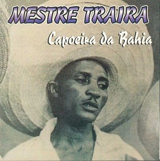 Mestre Traíra - Capoeira da Bahia