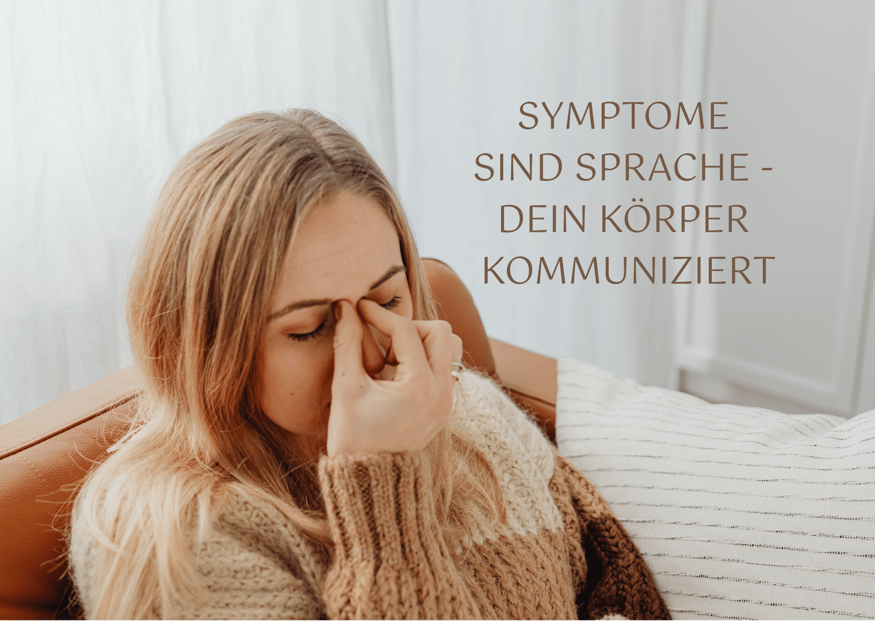 Dein Körper schreit nicht ohne Grund: Was Symptome dir wirklich sagen wollen