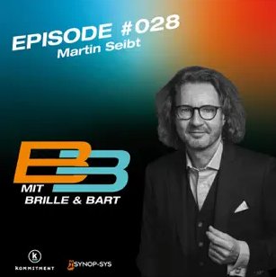 Mit Brille & Bart Podcast-Episode #028 mit Martin Seibt