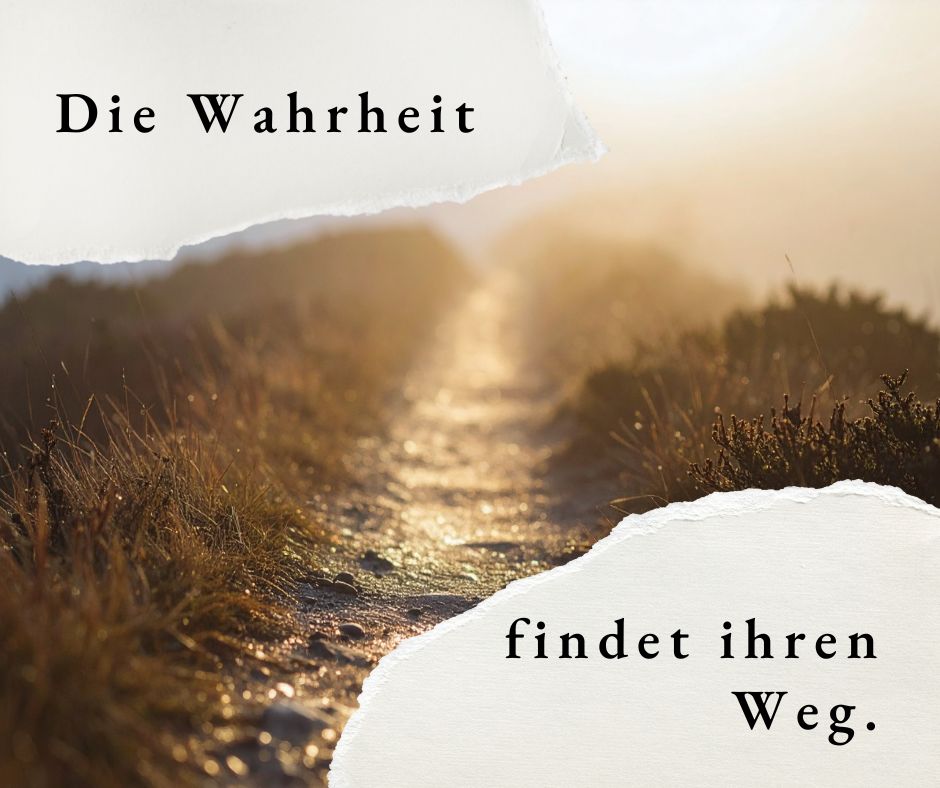Die Wahrheit findet ihren Weg