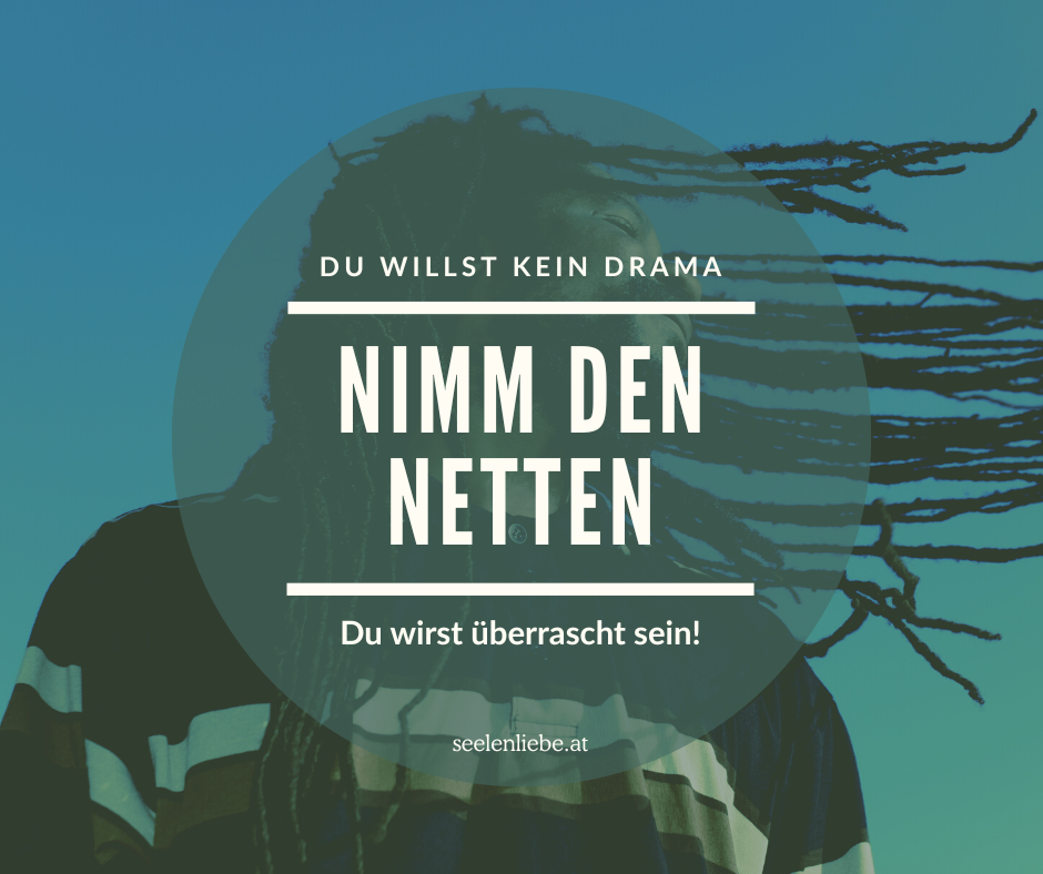 Nimm den Netten!