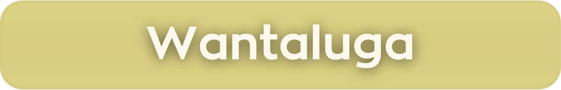 Wantaluga