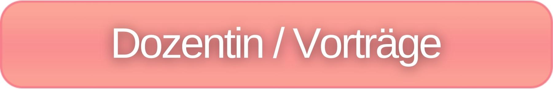 Dozentin / Vorträge
