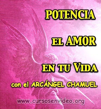 Cita con el ARCANGEL CHAMUEL. Potencia el AMOR en tu vida