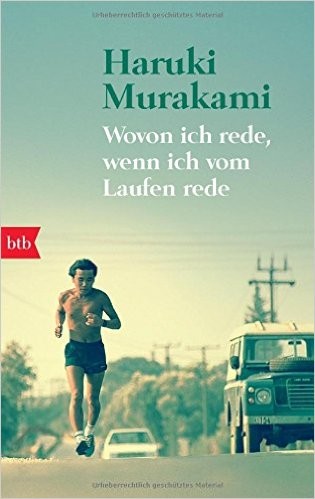 Haruki Murakami - Wovon ich rede, wenn ich vom Laufen rede  / Buchtipps