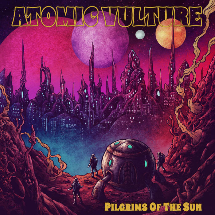Atomic Vulture (BEL) - Pilgrims of the Sun