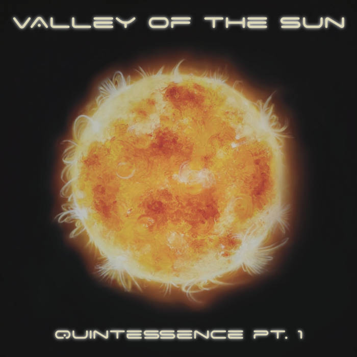 Valley of the Sun (USA) - Quintessence