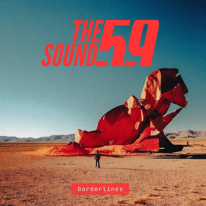 The 59 Sound (SPA) - Borderlines