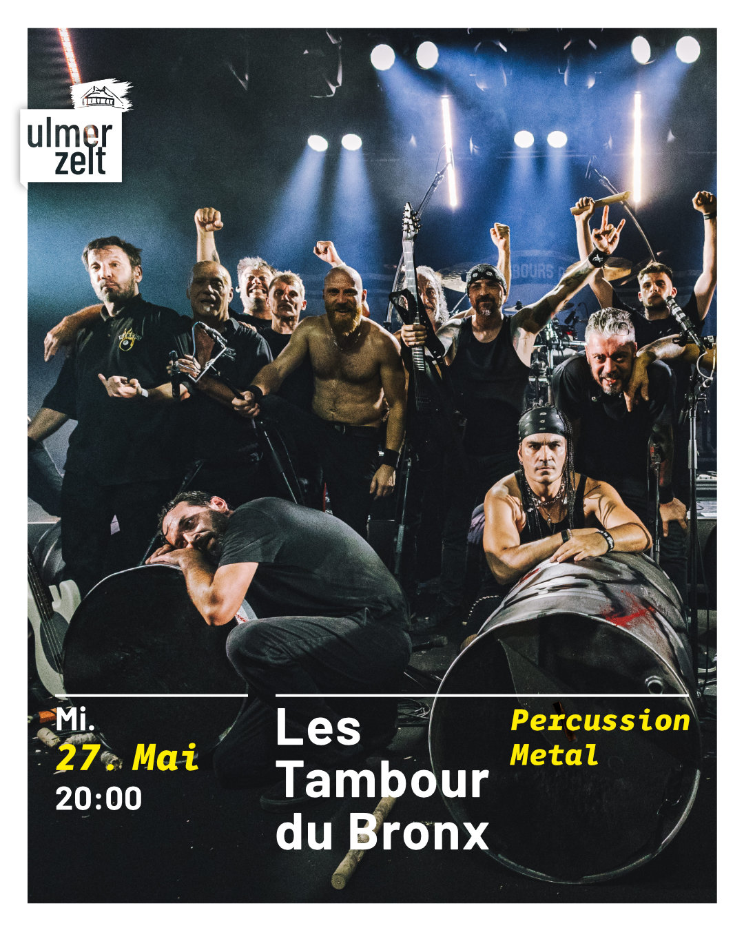 Les Tambours du Bronx (FRA), 27.5.2026, Ulm, Zelt