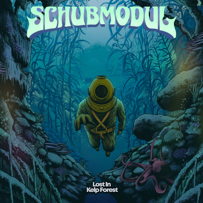 Schubmodul (GER) - Lost in Kelp Forest