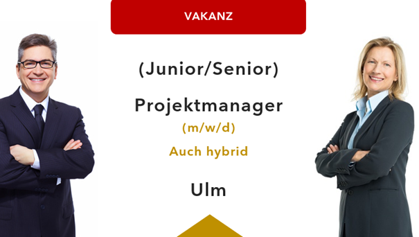 Stellenangebot: Junior/Senior Projektmanager (m/w/d) - Baden-Württemberg