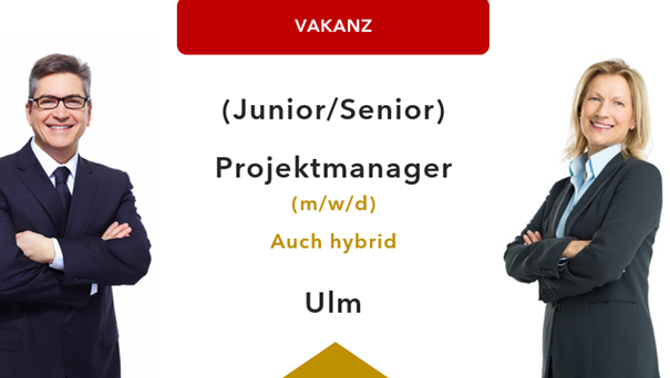 Besetzt: Junior/Senior Projektmanager (m/w/d) - Baden-Württemberg