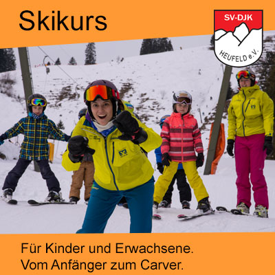 Skikurs für Anfänger, fortgeschrittene Kinder und Erwachsene beim SV DJK Heufeld  in Bruckmühl.  